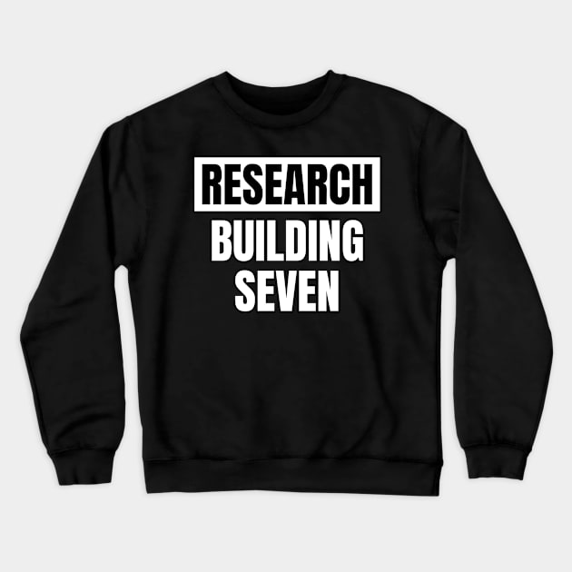 Research Building Seven Crewneck Sweatshirt by Conspiracy Memes